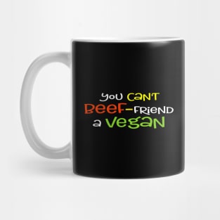 You Can't Beef-Friend a Vegan Mug